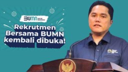 Kirimkan Lamaranmu di Rekruitmen Bersama BUMN Sampai 1 April 2024, Ini Syarat Daftarnya
